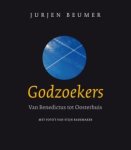 Beumer, Jurjen - Godzoekers / van Benedictus tot Oosterhuis