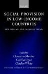 Mwabu, Germano M., Ugaz, Cecilia., White, Gordon, - Social provision in low-income countries : new patterns and emerging trends.