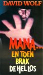 Wolf, David - Mana... en toen brak de hel los