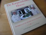 Kentgens, Carla (tekst) en Peter Koehn (receptuur) - De Karpendonkse Hoeve (meekijken over de schouder van een meesterkok) met kleurenfoto`s Kentgens, Carla (tekst) en Peter Koehn (receptuur) - De Karpendonkse Hoeve (meekijken over de schouder van een meesterkok) met kleurenfoto`s