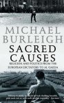 Michael Burleigh - Sacred Causes