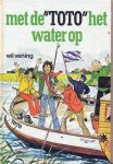 Vening, Wil - Vening, Wil-Met de `Toto` het water op