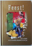 Kragten Paula - Een heel jaar Feest! Tips en recepten voor alle feestelijke gelegenheden van het jaar