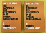 JONG, LOU DE. - Het Koninkrijk der Nederlanden in de Tweede Wereldoorlog. Deel 9: eerste en tweede helft. Londen.