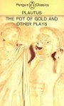 Plautus - The Pot of Gold and other Plays
