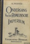 Pfister, Kurt - Ondergang van het Romeinsche Imperium