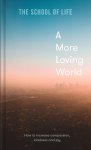 The School of Life - A more loving world