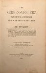 Pynaert, Ed. - Les serres-vergers traite complet de la culture forcée des arbres fruitiers. Avec 140 figures dans le texte et quatre planches hord texte