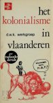 A. (Red.) Wolfs ,  Werkgroep de Witte Kaproenen - Het kolonialisme in Vlaanderen [2de druk]  pleidooi voor een sociale revolutie