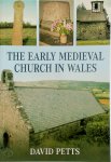 David Petts - The Early Medieval Church in Wales