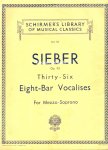 Sieber, Ferdinand - Sieber Op. 93 Thirty-Six, Eight-Bar Vocalises