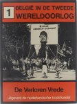 Paul Louyet Mieke Van Haegendoren et al - België in de Tweede Wereldoorlog. 1, De verloren vrede, 1918/1939