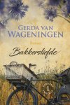 Gerda van Wageningen - Bakker 1 -   Bakkersliefde