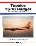 GORDON, Yefim & Vladimir RIGMANT - Tupolev Tu-16 Badger - Versatile Soviet Long-Range Bomber