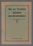 n.n - Wat de tariefwet beteekent voor alle gebruikers.
