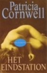 Cornwell, Patricia - HET EINDSTATION