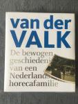 Ru de Groen & Michiel Haans - Van der Valk De bewogen geschiedenis van een Nederlandse horecafamilie