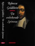 Goldstein, Rebecca - De Onbekende Spinoza