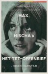 Johan Harstad - (1) Max, Mischa   Het Tet-Offensief
