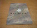 Saussy, Carroll - The Art of Growing Old - A Guide to Faithful Aging