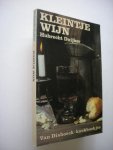 Duyker, Hubrecht / Opland, en Bouman, ill. / Suister, fotogr. - Kleintje wijn.  Informatie-met-een-glimlach over bekende en minder bekende wijnen