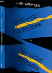 Graybeal, Jean - Language and "the Feminine" in Nietzsche and Heidegger