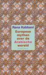 Kabbani, Rana - Europese mythen over de Arabische wereld