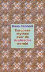 Kabbani, Rana - Europese mythen over de Arabische wereld