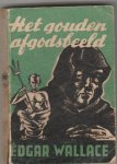 Wallace,Edgar - Het gouden afgodsbeeld