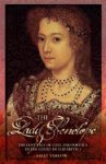 Varlow, Sally - THE LADY PENELOPE - Passion and Intrigue at the Heart of the Elizabethan Court