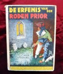 Bill, Alfred H. - De erfenis van den Rooden Prior. De avonturen van een jongen tijdens de Fransche revolutie.