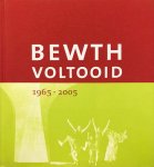 SCHADE, Carol & ZWAAL, Ben - BEWTH Voltooid 1965-2005