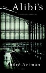 André Aciman - Alibi's
