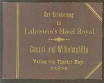 n.n. - (TOERISTEN) Zur erinnerung an Lahnstein's Hotel Royal, Cassel und Wilhelmshöhe