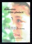 Lufting-Heijna, M.L. - Herontdekt: Gods glimlach! / druk 1