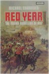 Michael Edwardes - Red Year - The Indian Rebellion of 1857
