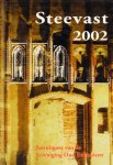 Diverse auteurs - Steevast 2002  Jaaruitgave van Vereniging Oud Enkhuizen, hardcover, gave staat (nieuwstaat)