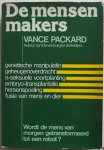 Packard, Vance - De mensenmakers Wordt de mens van morgen getransformeerd tot een robot? Genetische manipulatie enz