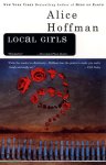 Hoffman, Alice - Local Girls