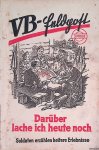 Utermann, Wilhelm - Darüber lache ich heute noch. Soldaten erzählen heitere Erlebnisse. "VB-Feldpost" 3. Folge