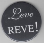 Reve, Gerard - Button met de tekst 'Leve REVE!'.