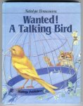 Romanova, Natalya with drawings in colour by Irina Nakhova / Translated by Amanda Calvert - Wanted! A Talking Bird / Stories and Fairy Tales			