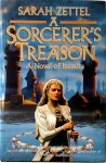 Sarah Zettel - A sorcerer's treason A Novel of Isavalta