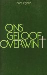  - Legiehn, Hans-Ons geloof overwint