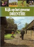 Dykhuizen - Kijk op het groene Drenthe - een overzicht van het 'olde lantschap'