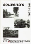  - Souvenirs 1891 - 1991  Honderd jaar Christelijk Onderwijs te Strijen