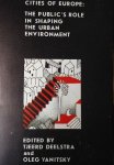 Deelstra, Tjeerd / Yanitsky, Oleg (red.) - Cities of Europe: The Public's Role in Shaping the Urban Environment