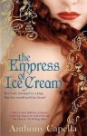Capella, Anthony - Empress Of Ice Cream