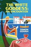 Simon Gough - White Goddess The An Encounter
