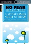 SparkNotes, William Shakespeare - A Midsummer Night's Dream (No Fear Shakespeare) No Fear Shakespeare Side-by-Side Plain English